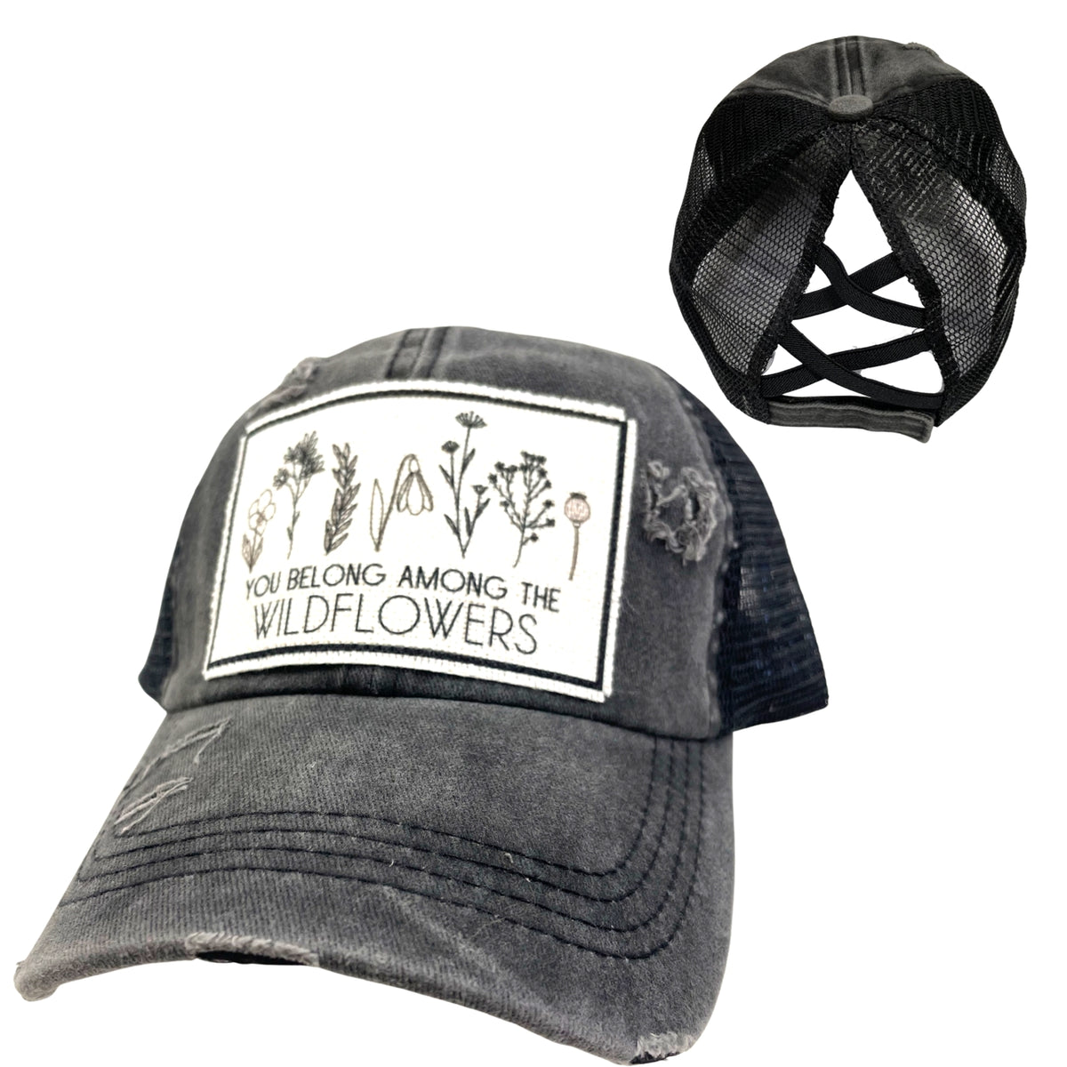 You Belong Among the Wildflowers Distressed Black High Pony Tail baseball cap *