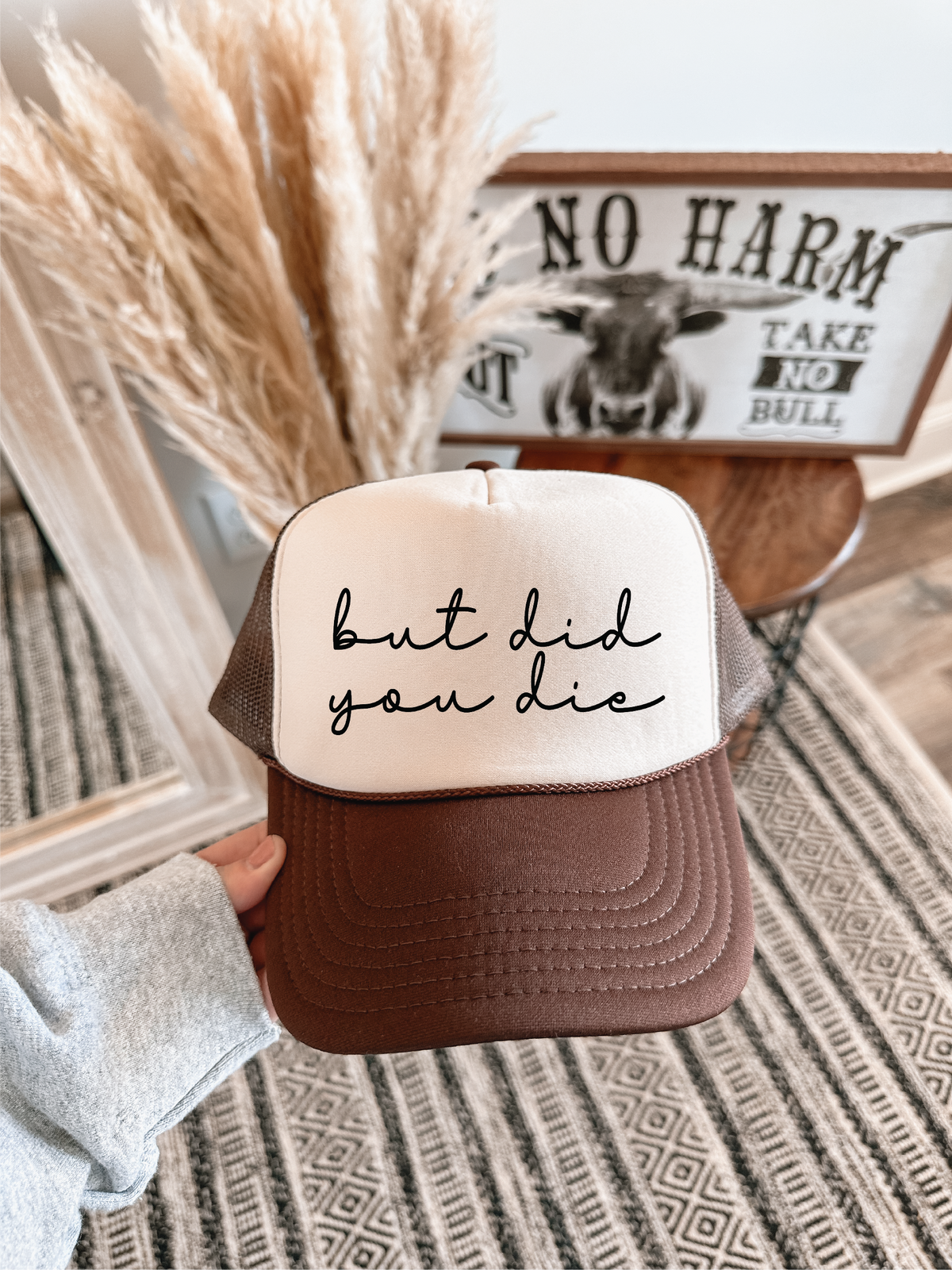 "But Did You Die" Printed Brown and Tan Trucker Hat